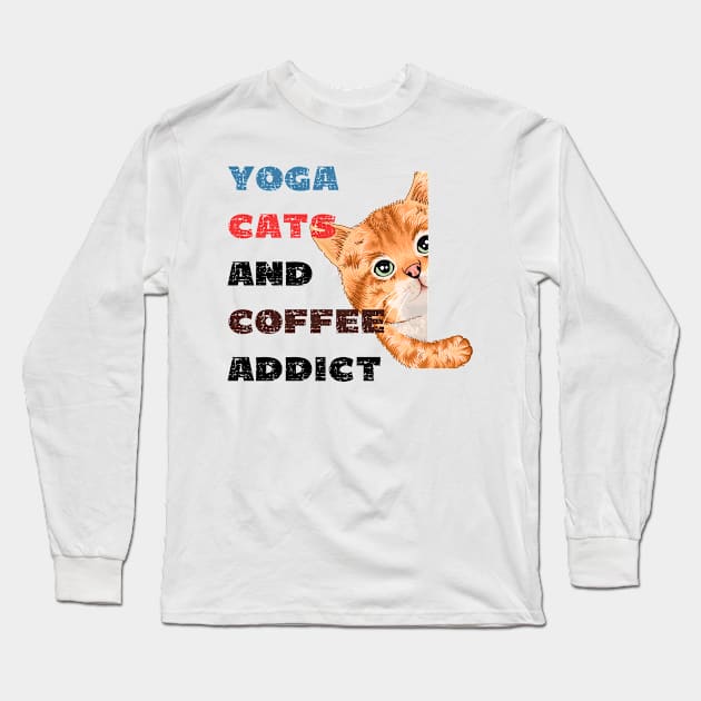 Yoga cats and coffee addict funny quote for yogi Long Sleeve T-Shirt by Red Yoga